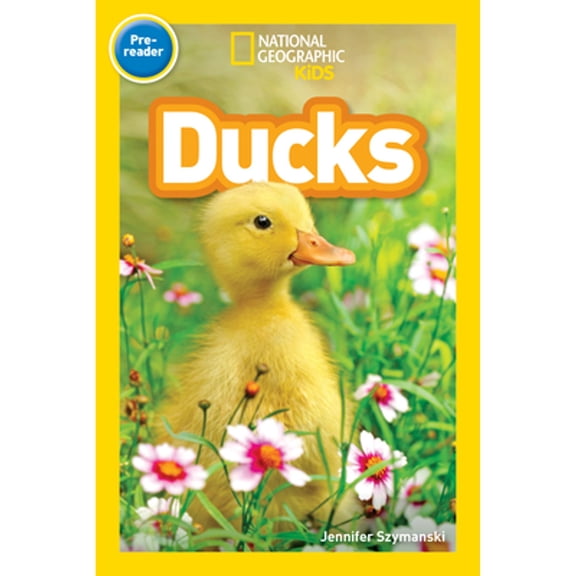 Pre-Owned Ducks (National Geographic Kids Readers, Pre-Reader) (Paperback) 1426332106 9781426332104