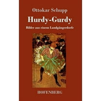 Hurdy-Gurdy: Bilder aus einem Landgängerdorfe (Hardcover)