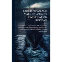 Cosco Busan And Marine Casualty Investigation Program, (Hardcover)