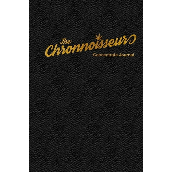 The Chronnoisseur - Concentrate Journal, (Paperback)
