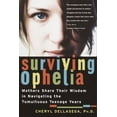 thumbnail image 2 of Pre-Owned Surviving Ophelia: Mothers Share Their Wisdom in Navigating the Tumultuous Teenage Years (Paperback) 034545538X 9780345455383, 2 of 2