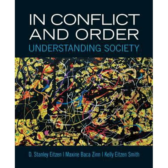 Pre-Owned In Conflict and Order: Understanding Society (13th Edition) (Paperback) 0205854419 9780205854417