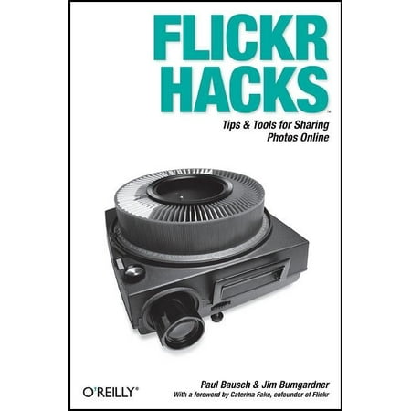 Hacks: Flickr Hacks: Tips & Tools for Sharing Photos Online (Paperback)
