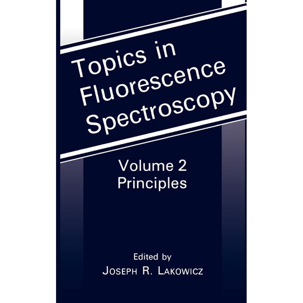 Topics in Fluorescence Spectroscopy Principles (Hardcover) Walmart