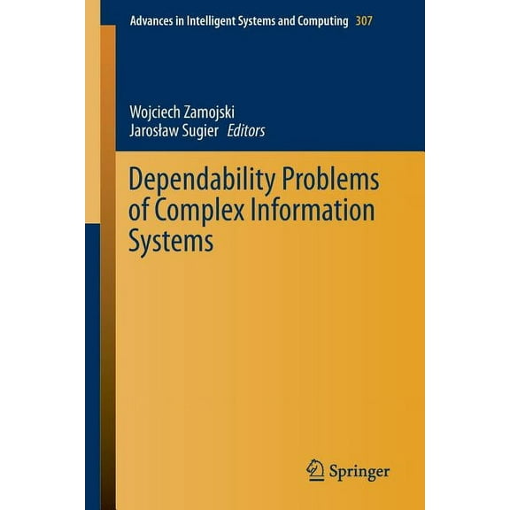 Advances in Intelligent Systems and Comp Dependability Problems of Complex Information Systems, Book 307, (Paperback)