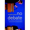 thumbnail image 1 of Pre-Owned No Debate: How the Republican and Democratic Parties Secretly Control the Presidential Debates (Hardcover) 1583226656 9781583226650, 1 of 2