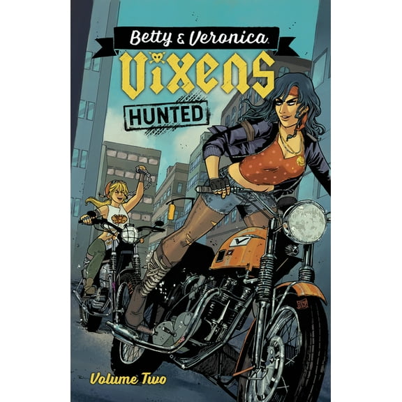 Betty & Veronica Vixens: Betty & Veronica: Vixens Vol. 2 (Series #2) (Paperback)