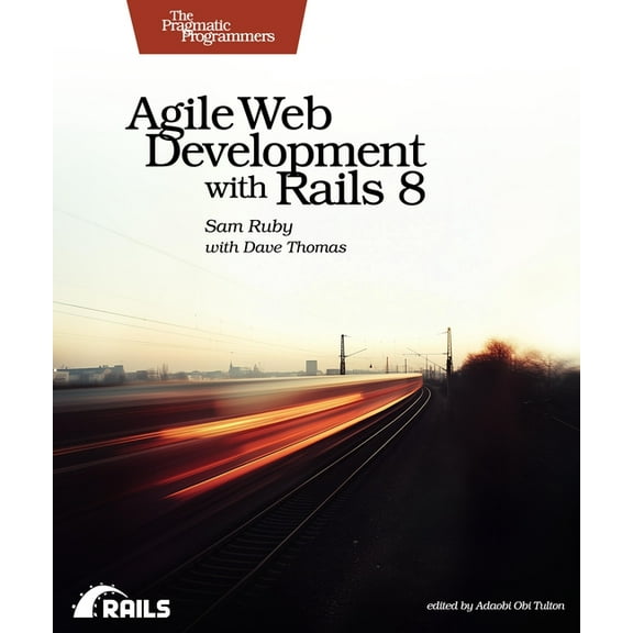 Agile Web Development with Rails 8, (Paperback)