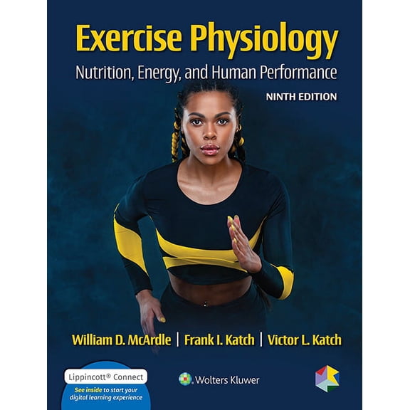 Lippincott Connect Exercise Physiology: Nutrition, Energy, and Human Performance, (Hardcover)