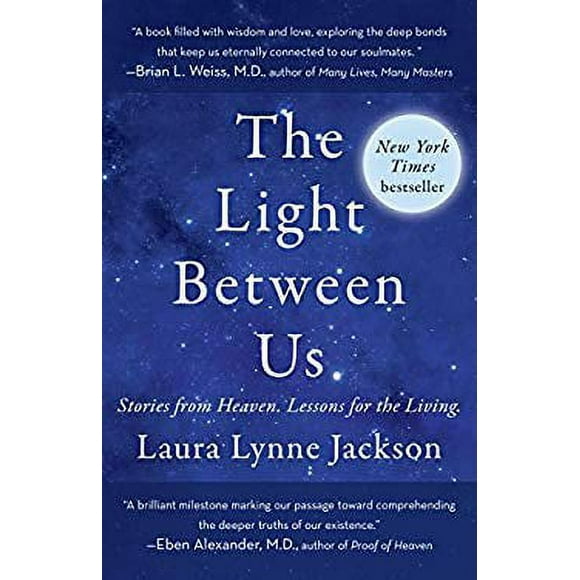 Pre-Owned The Light Between Us : Stories from Heaven. Lessons for the Living. 9780812998382