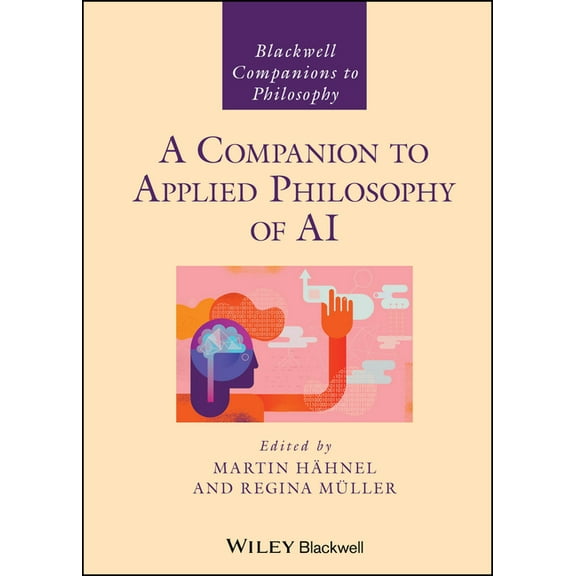 Blackwell Companions to Philosophy A Companion to Applied Philosophy of AI, (Hardcover)