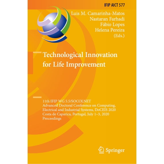 IFIP Advances in Information and Communi Technological Innovation for Life Improvement: 11th Ifip Wg 5.5/Socolnet Advanced Doctoral Conference on Computing, Elec, Book 577, (Hardcover)