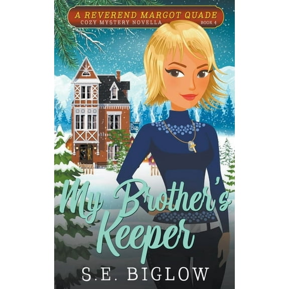 Reverend Margot Quade Cozy Mysteries My Brother's Keeper (A Christian Amateur Sleuth Mystery), Book 4, (Paperback)