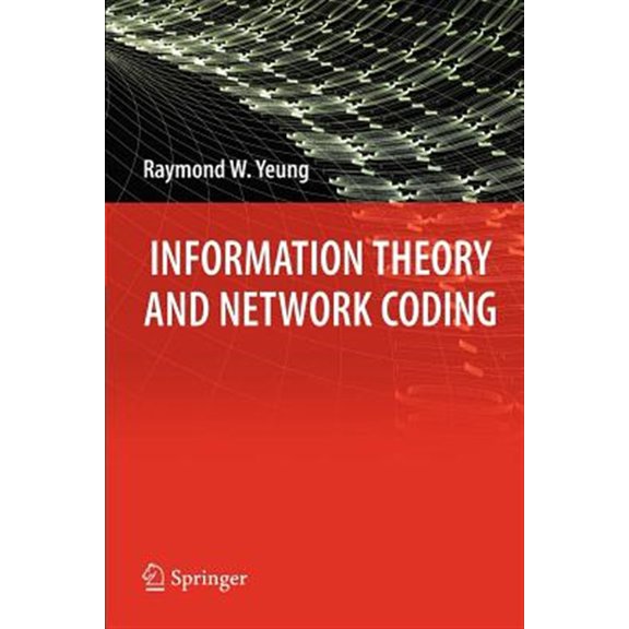 Pre-Owned Information Theory and Network Coding (Information Technology: Transmission, Processing and Storage) Paperback