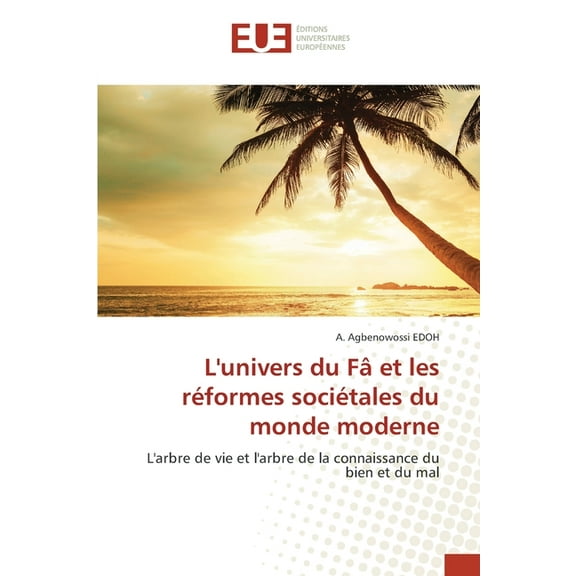 L'univers du Fâ et les réformes sociétales du monde moderne, (Paperback)