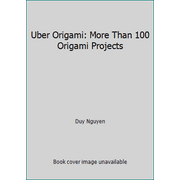 Uber Origami: More Than 100 Origami Projects [Paperback - Used]