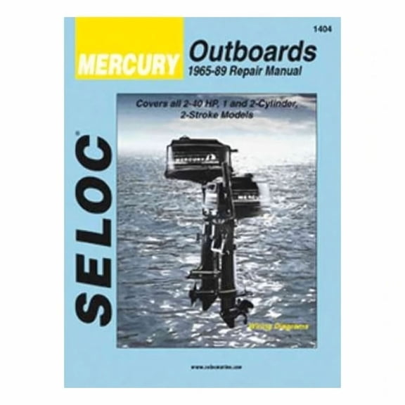 Sierra International Seloc Manual 18-01404 Mercury Outboards Repair 1965-1989 2-40 HP 1-2 Cylinder 2 Stroke Model