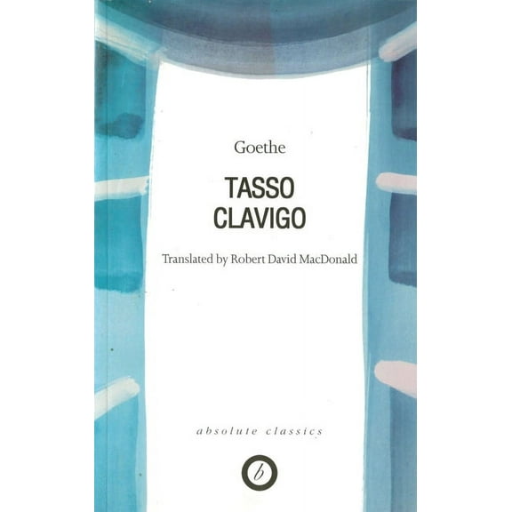 Oberon Modern Plays Tasso/Clavigo, (Paperback)