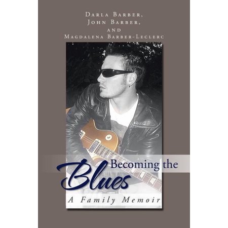 Becoming the Blues: A Family Memoir (Paperback)