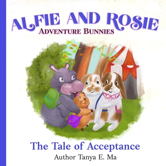 Adventure Bunnies Alfie and Rosie Adventure Bunnies: The Tale of Acceptance, Book 1, (Paperback)