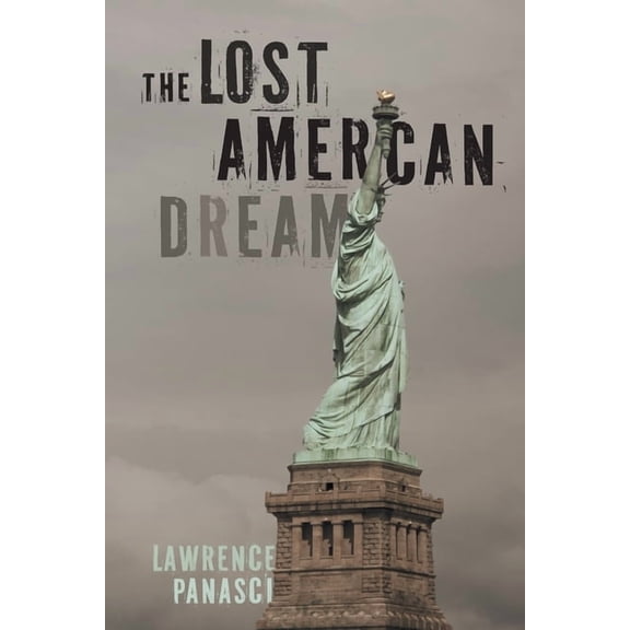 The Lost American Dream, (Paperback)