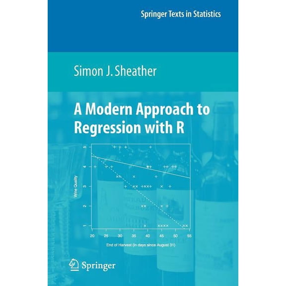 Springer Texts in Statistics A Modern Approach to Regression with R, (Paperback)