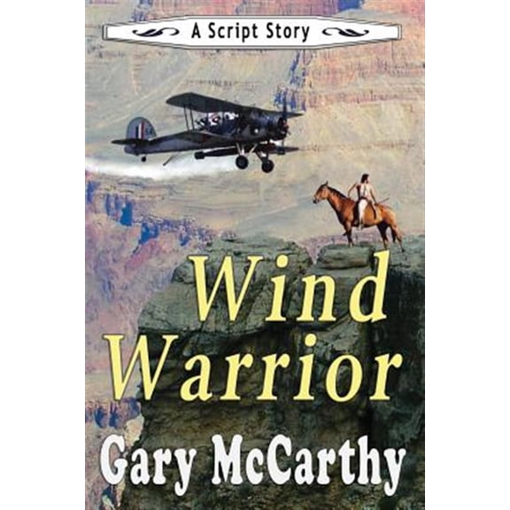 Pre-Owned Wind Warrior: A Script Story (Paperback)
