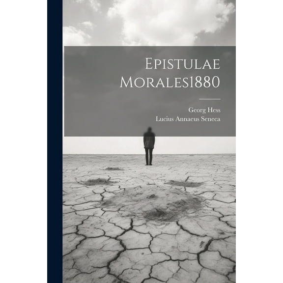 Epistulae Morales1880 (Paperback)