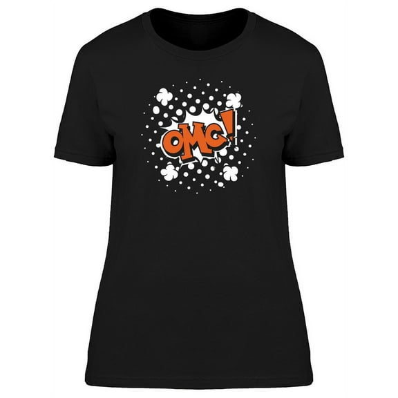 Speech Bubble Oh My God Slogan T-Shirt Women -Image by Shutterstock, Female 3X-Large