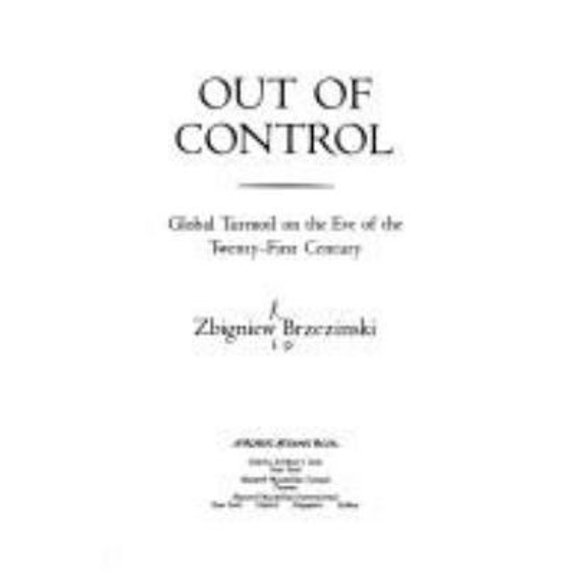 Pre-Owned Out of Control: Global Turmoil on the Eve of the Twenty First Century (Hardcover) 0684196301 9780684196305