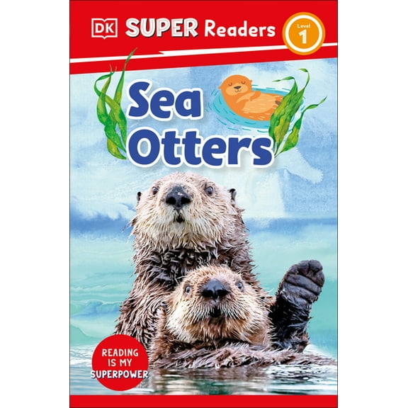 DK Super Readers DK Super Readers Level 1 Sea Otters, (Paperback)