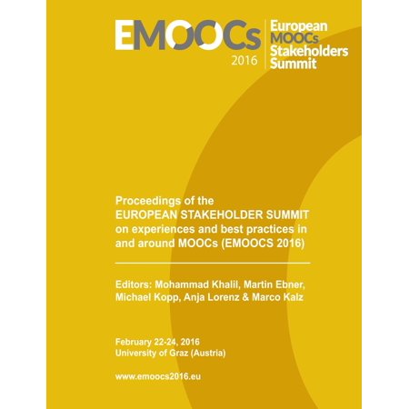 Proceedings of the European Stakeholder Summit on experiences and best practices in and around MOOCs (EMOOCS 2016) -