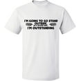 thumbnail image 2 of OXI T-Shirt - I'm Going To Go Stand Outside, Basic Casual T-Shirt for Men's and Women Fleece T-Shirt Short Sleeve - White Small, 2 of 3