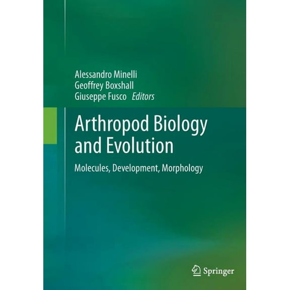 Arthropod Biology and Evolution: Molecules, Development, Morphology, (Paperback)