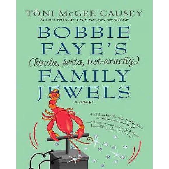 Bobbie Faye's (Kinda, Sorta, Not Exactly) Family Jewels