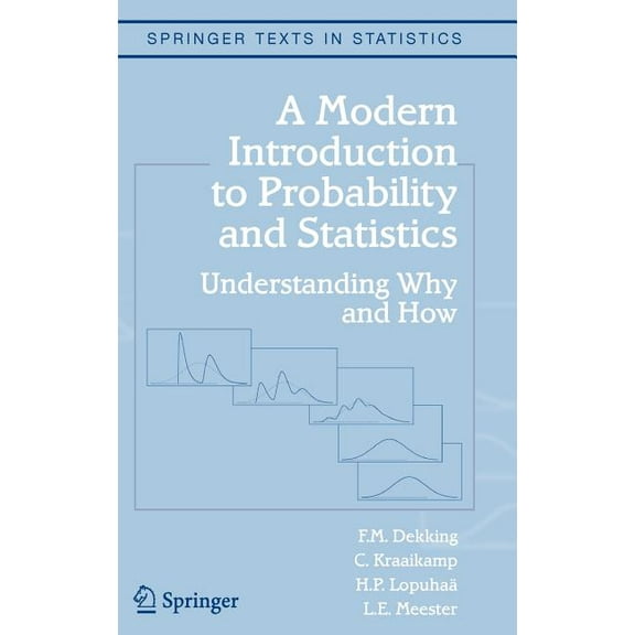 Springer Texts in Statistics A Modern Introduction to Probability and Statistics: Understanding Why and How, (Hardcover)