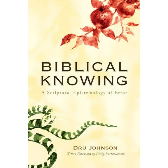 Biblical Knowing (Paperback)