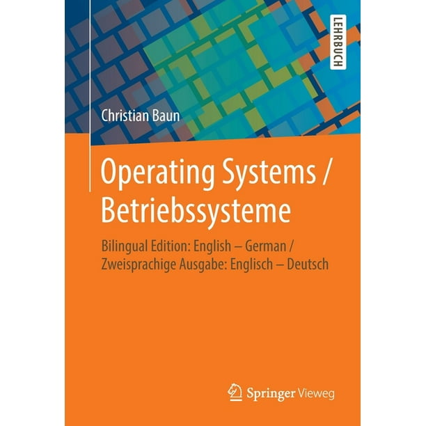 Operating Systems / Betriebssysteme: Bilingual Edition: English - German / Zweisprachige Ausgabe ...
