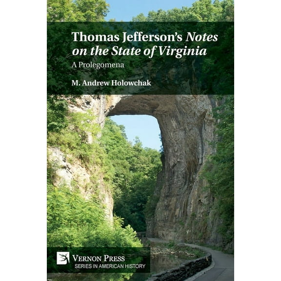 American History Thomas Jefferson's 'Notes on the State of Virginia': A Prolegomena, (Paperback)