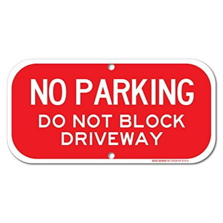 No Parking - Do Not Block Driveway Sign, 6