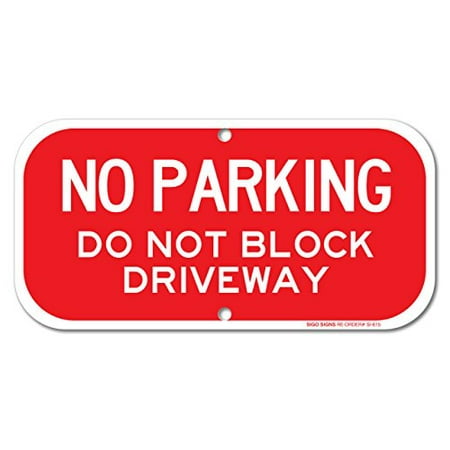 High Signs - No Parking - Do Not Block Driveway Sign, 6