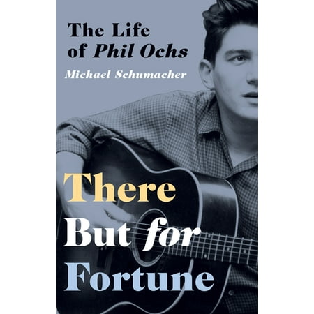 There But for Fortune : The Life of Phil Ochs (Best Of Phil Hendrie)