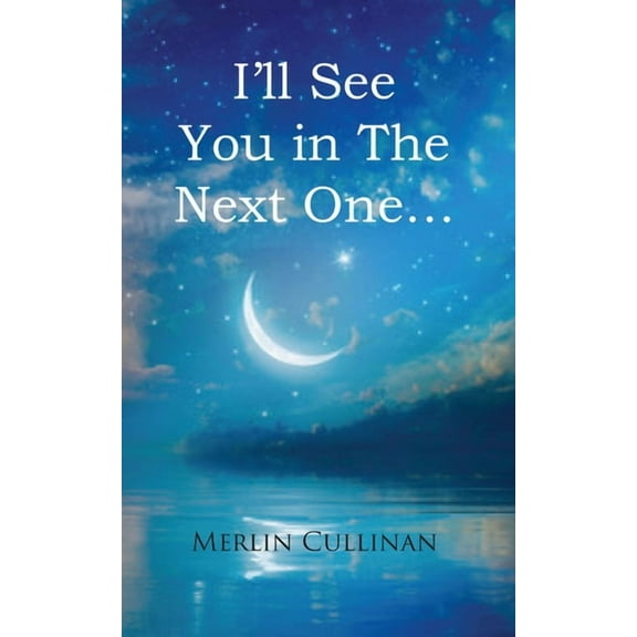 I'll See You in the Next One..., (Paperback)