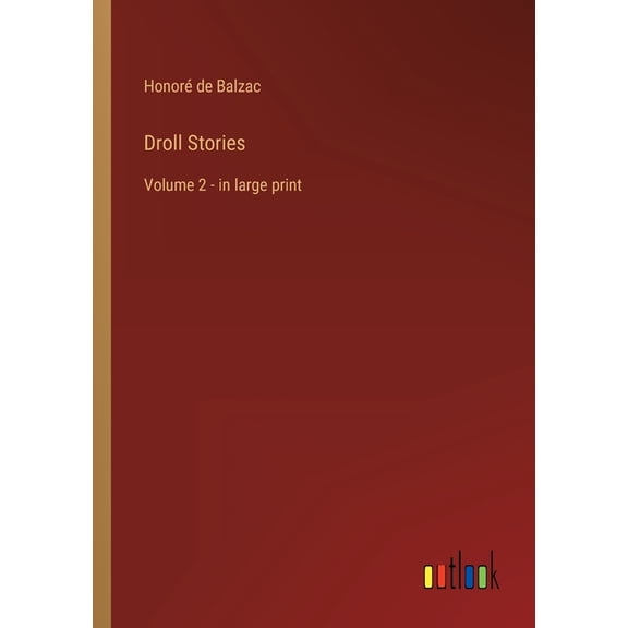 Droll Stories : Volume 2 - in large print (Paperback)