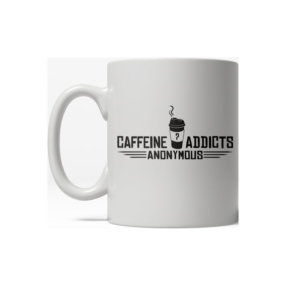 Caffeine Addicts Anonymous Funny Ceramic Coffee Drinking Mug  - 11oz