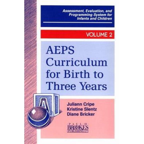 Pre-Owned Aeps Curriculum for Birth to 3 Years (Assessment, Evaluation, and Programming System for Infants and Children, voL 2) (Unknown) 1557660964 9781557660961