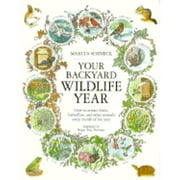 Pre-Owned Your Backyard Wildlife Year: How to Attract Birds, Butterflies, and Other Animals Every (Hardcover 9780875967066) by Marcus Schneck