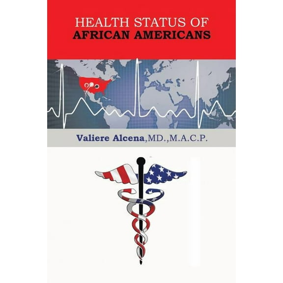 Health Status of African Americans (Paperback) by Valiere Alcena M a C P