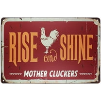 Rise and Shine Mother Cluckers White Chicken Retro Vintage Metal Tin Signs Farm Decorative Country Home Decor Signs Gift 8" X 12"Inch