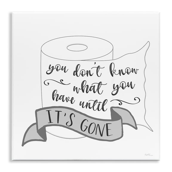 Stupell Industries Cottage You Don't Know Until It's Gone Toilet Paper Wall Plaque Art, 12 x 12, by Natalie Carpentieri